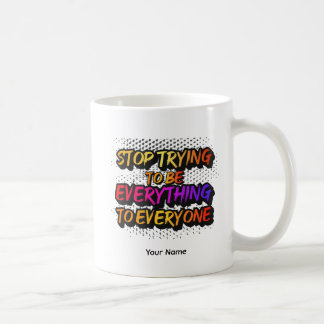 Stop Trying to be Everything - STTBEY1 Koffiemok