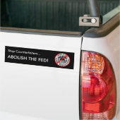 Stop vervalsers...Vervalsing van de Fed afschaffen Bumpersticker (Op Truck)