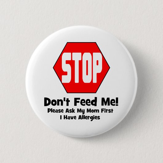 Stop!  Voed me niet aan.  Ik heb allergieën Ronde Button 5,7 Cm (Voorkant)