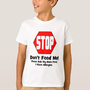 Stop!  Voed me niet aan.  Ik heb allergieën T-shirt