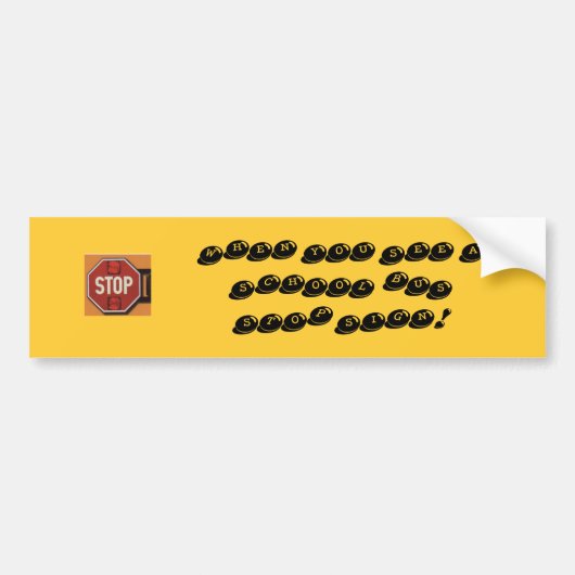 STOP! WANNEER JE EEN SCHOOLBUS ZIET, STOP JE ZIEN. BUMPERSTICKER (Voorkant)