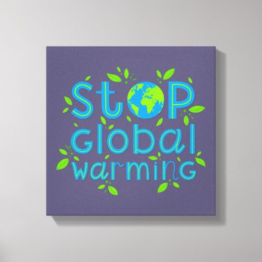 Stop wereldwijde opwarming canvas afdruk (Voorkant)