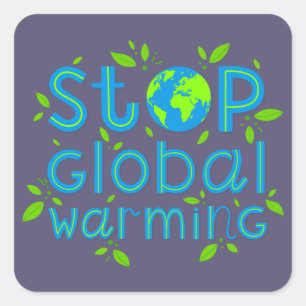 Stop wereldwijde opwarming vierkante sticker
