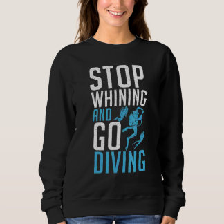 Stop Whining and go Diving Trui