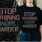 Stop Whining Shirt