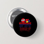 Stop Wondering And Get Ya Bread Up Funny Retro  Ronde Button 5,7 Cm (Voorkant /achterkant)