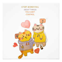 stop worrying about things you can't control  foto afdruk