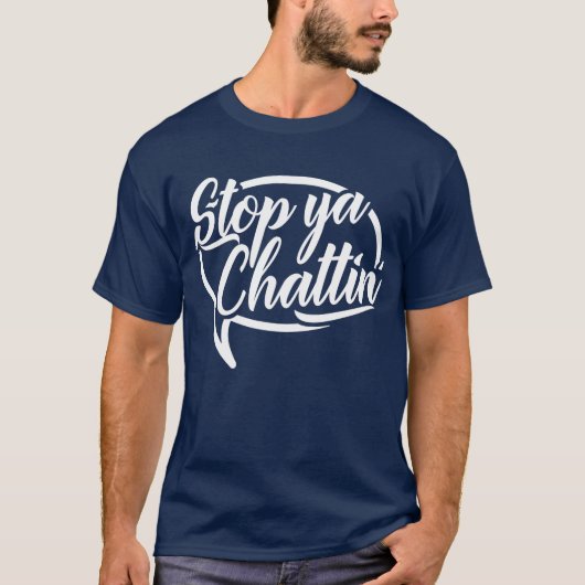 Stop Ya Chattin’ Mancunian Manchester Slang T-shirt (Voorkant)