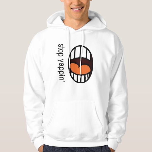 " Stop Yappin' " / pullover trui met capuchon (Voorkant)