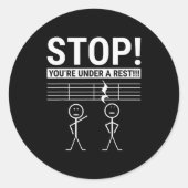 Stop You Are Under A Rest Funny Musician Ronde Sticker (Voorkant)