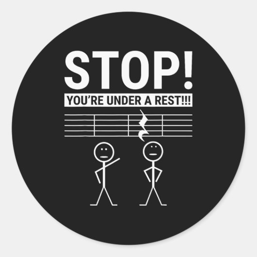 Stop You Are Under A Rest Funny Musician Ronde Sticker (Voorkant)