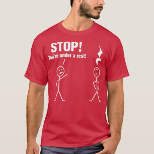 Stop Youre onder rust T-shirt