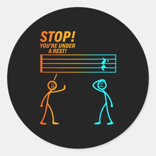 Stop You're Under A Rest _ Funny Music Teacher  Ronde Sticker (Voorkant)