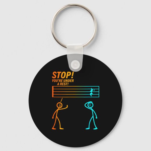 Stop You're Under A Rest _ Funny Music Teacher Sleutelhanger (Voorkant)