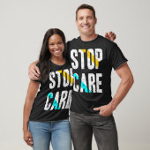 Stop zorg t-shirt (Unisex)