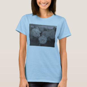stoppen en ruiken van de rozen t-shirt