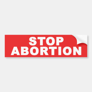 Stoppen met abortus bumpersticker