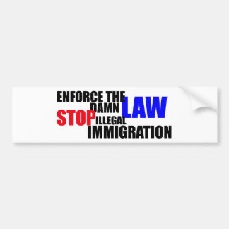 stoppen met illegale immigratie bumpersticker