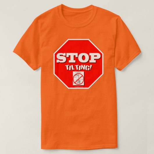 Stoppen met kantelen t-shirt (Design voorkant)