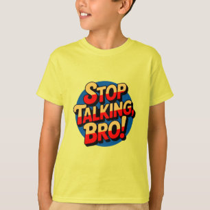 Stoppen Met Praten Broer – Koele Attitude Kids T-shirt