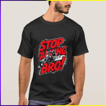 Stoppen Met Praten Broer – T-Shirt Met Krachtige A