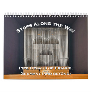 Stops Along the Way - Pipe Organ kalender