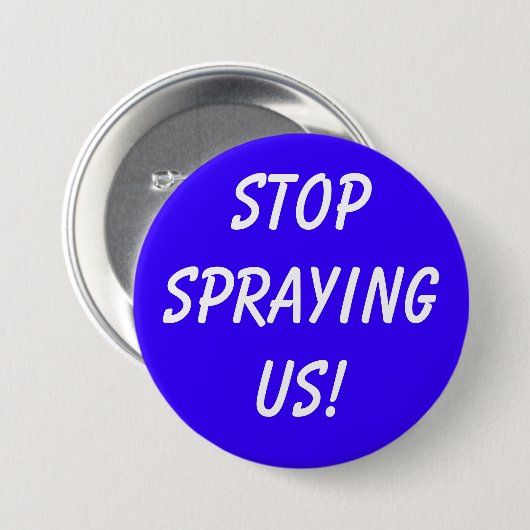 STOPSPRAYINGUS! RONDE BUTTON 7,6 CM (Voorkant /achterkant)