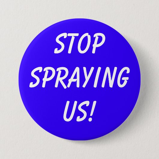 STOPSPRAYINGUS! RONDE BUTTON 7,6 CM (Voorkant)