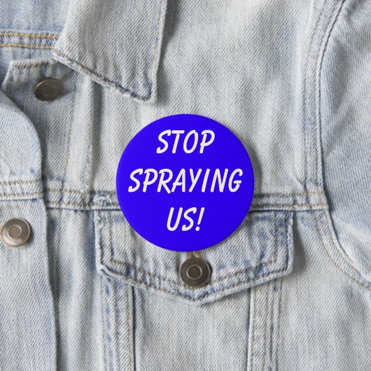 STOPSPRAYINGUS! RONDE BUTTON 7,6 CM (In situ)