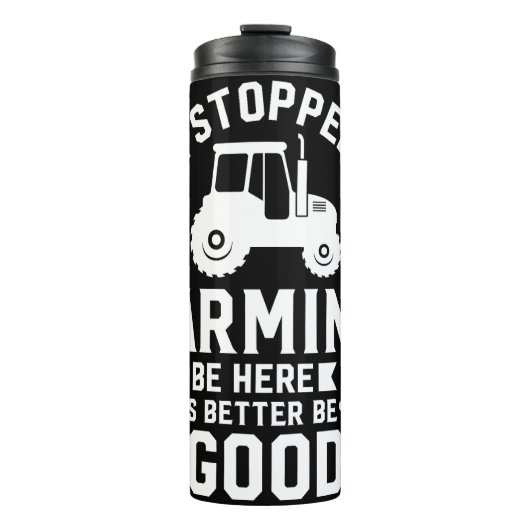 Stopte met boeren om hier te zijn thermosbeker (Voorkant)