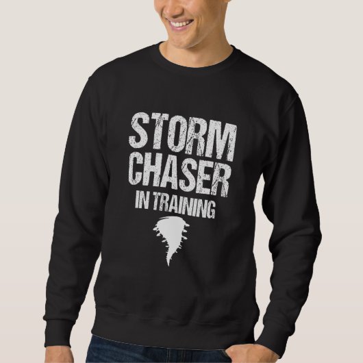 Storm Chaser Chasing Weer Orkaan Tornado Twi Trui (Voorkant)