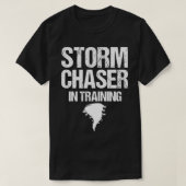 Storm Chaser in opleiding meteoroloog Storm Chasi T-shirt (Design voorkant)