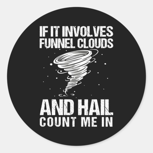 Storm Chasing Tornado Chaser Meteoroloog Ronde Sticker (Voorkant)