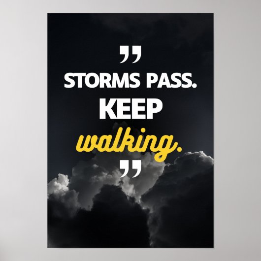 Storms pass. Keep walking. Motivation Poster (Voorkant)