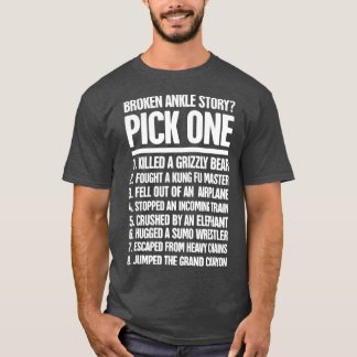 Story Funny Fractured Ankle T-shirt