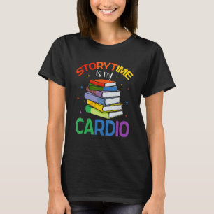 Storytime is mijn Cardio Story Book Storybook Libr T-shirt