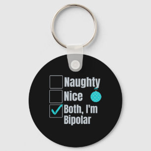 Stout Aardig Ik Ben Bipolair Grappig Kerst Mentale Sleutelhanger