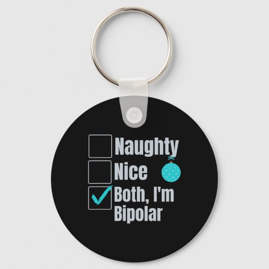 Stout Aardig Ik Ben Bipolair Grappig Kerst Mentale Sleutelhanger (Voorkant)
