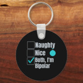 Stout Aardig Ik Ben Bipolair Grappig Kerst Mentale Sleutelhanger (Voorkant)