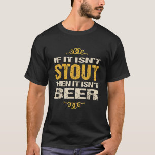 Stout bier T-shirt Als het niet stout is dan is he