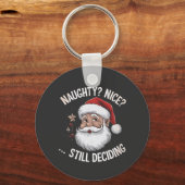 Stout? Braaf? Nog steeds besluiteloos Funny Santa Sleutelhanger (Voorkant)