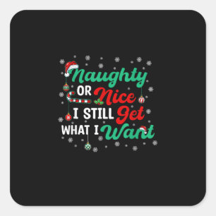Stout of Braaf Alles Krijgen met Kerstmis H Vierkante Sticker