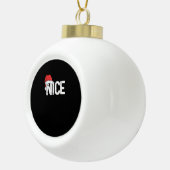 Stout of Braaf Bijpassend Kerst Grappig Ontwerp Keramische Bal Ornament (Rechts)