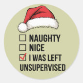 Stoute leuke lijst Ik werd zonder toezicht Xmas ge Ronde Sticker (Voorkant)