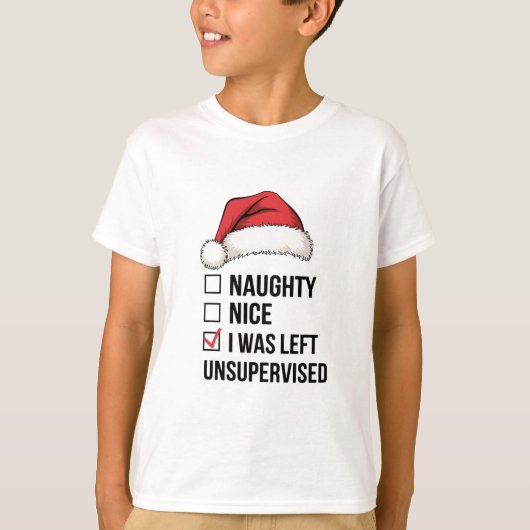 Stoute leuke lijst Ik werd zonder toezicht Xmas ge T-shirt (Voorkant)