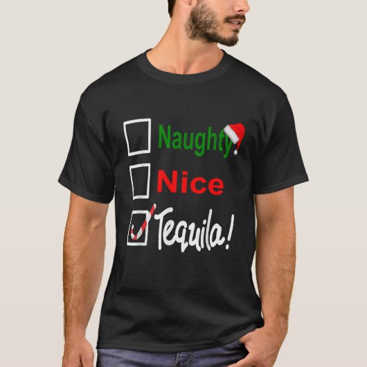 Stoute Leuke Tequila Grappige Kerst Drink Shir T-shirt (Voorkant)