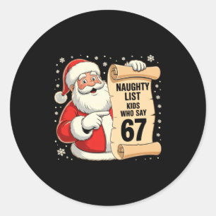 Stoute lijst kinderen die 67 grappige meme 6 7 Ker Ronde Sticker