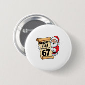 Stoute Lijst Kinderen Die 67 Grappige Meme Kerstmi Ronde Button 5,7 Cm (Voorkant /achterkant)