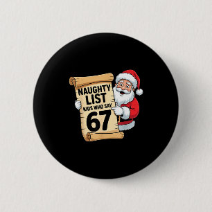 Stoute Lijst Kinderen Die 67 Grappige Meme Kerstmi Ronde Button 5,7 Cm