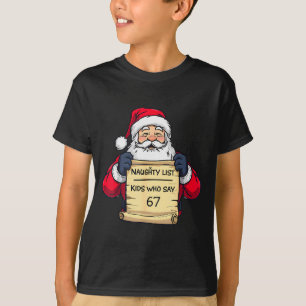 Stoute Lijst Kinderen Die 67 Grappige Meme Kerstmi T-shirt